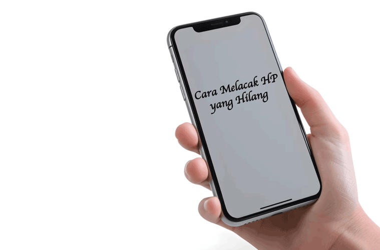 Bagaimana Cara Melacak Hp Yang Hilang