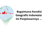 Bagaimana Cara Memanfaatkan Kondisi Geografis Yang Dimiliki