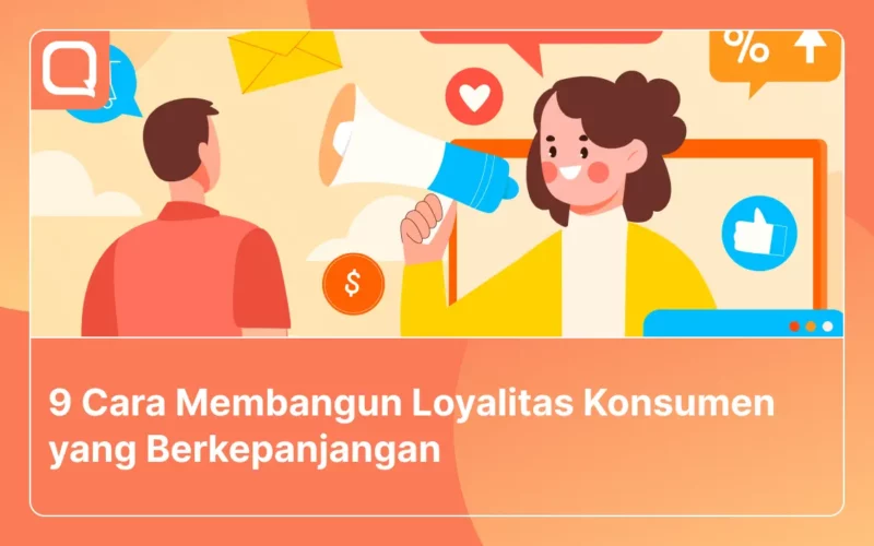 Bagaimana Cara Membangun Loyalitas Konsumen