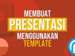 Bagaimana Cara Membuat Template Powerpoint Jelaskan