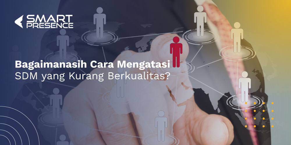 Raih Sukses Perusahaan Tingkatkan Kualitas SDM Sekarang!