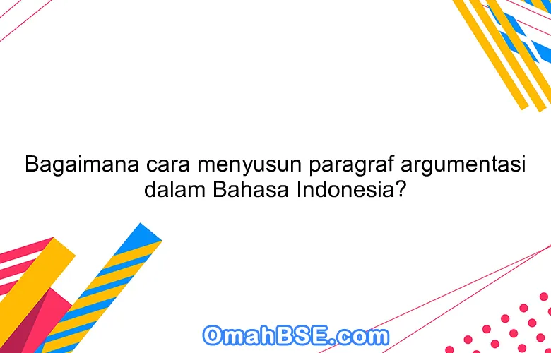 Rahasia Paragraf Padu Kuasai Argumentasi Raih Kemenangan!