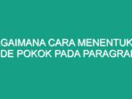 Bagaimana Cara Menentukan Ide Pokok