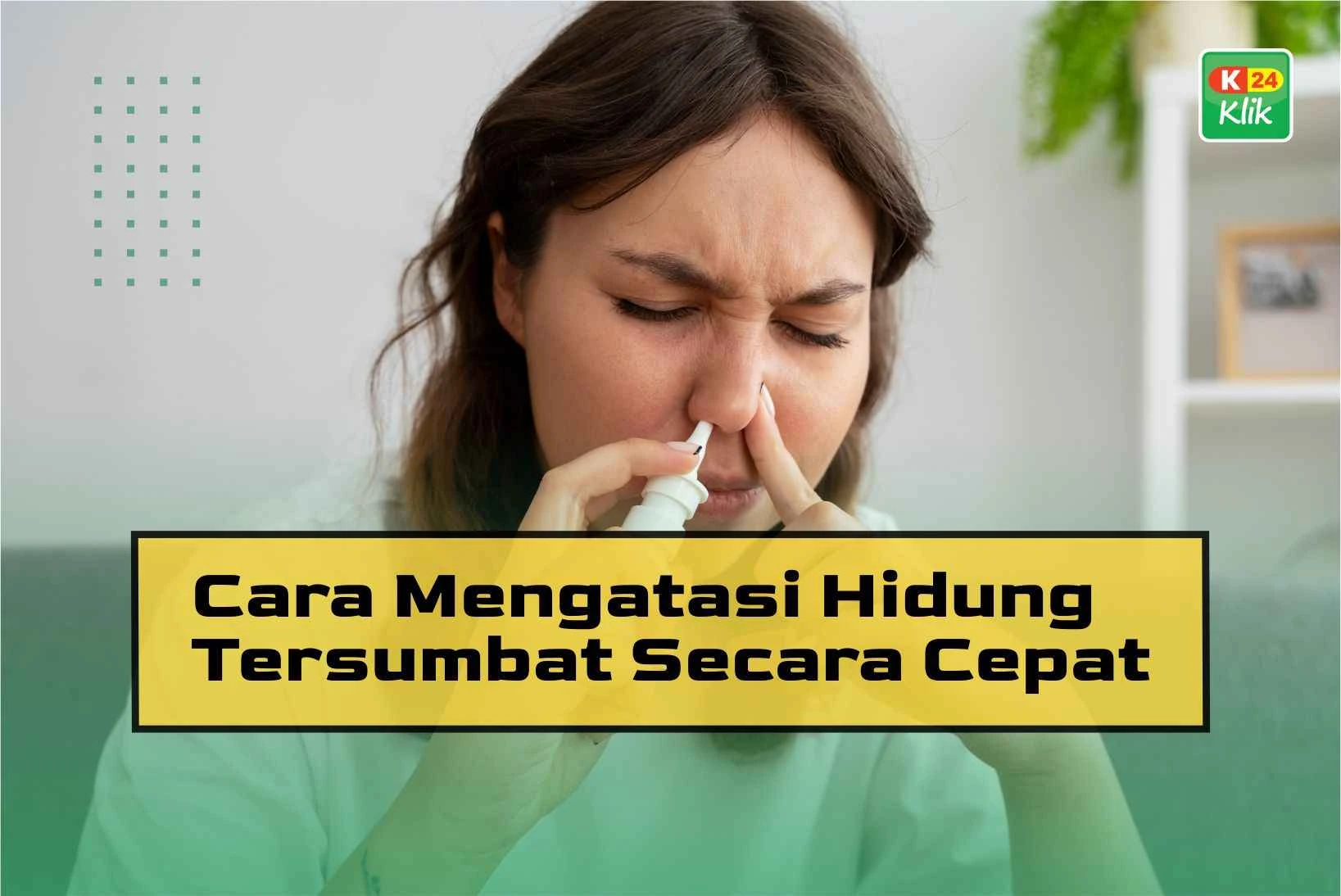 Hidung Tersumbat? Atasi Sekarang Juga! Cara Mudah Ampuh