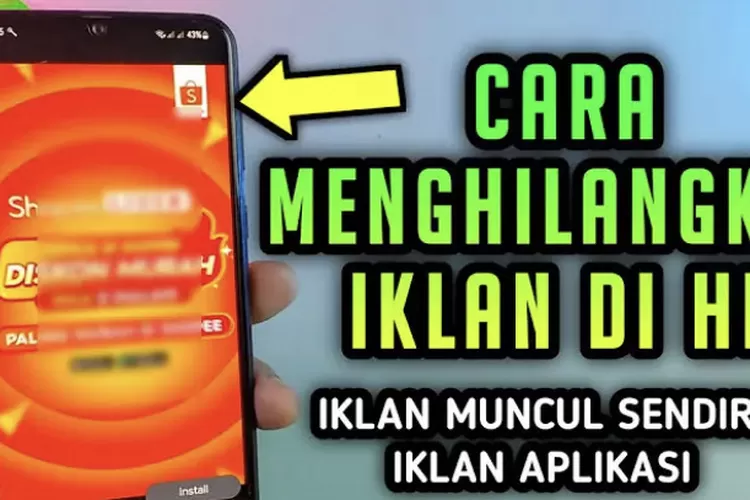 Hilangkan Iklan HP! Panduan Mudah Ampuh