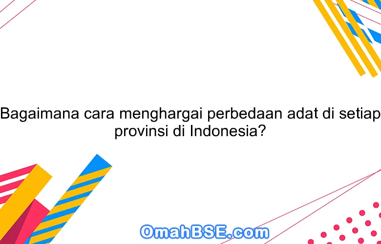 Rahasia Hidup Rukun di Indonesia Merayakan Keberagaman Budaya!