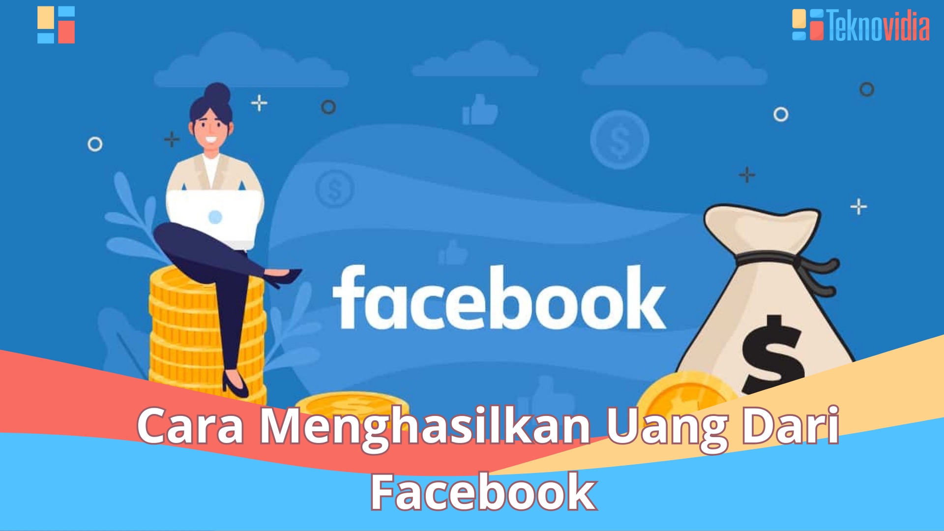 Bagaimana Cara Menghasilkan Uang Dari Facebook