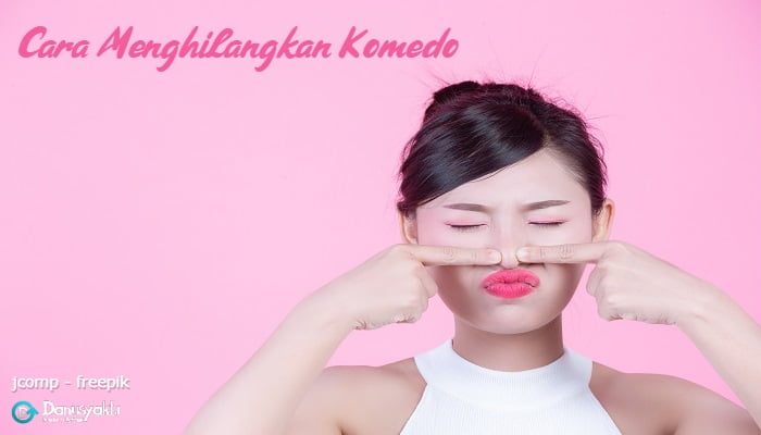 Rahasia Hilangkan Komedo Membandel Kulit Mulus Seketika!